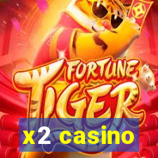 x2 casino